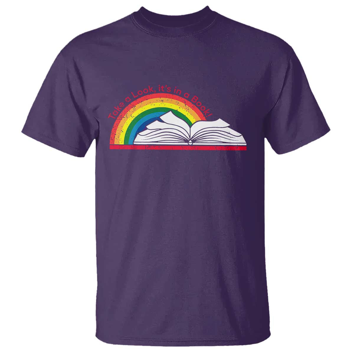 Take A Look It's In A Book T Shirt Reader Lover Librarian Rainbow