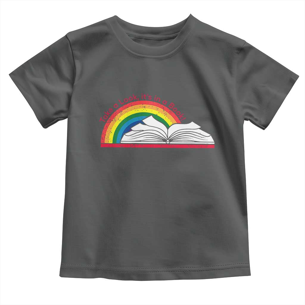 Take A Look It's In A Book Toddler T Shirt Reader Lover Librarian Rainbow