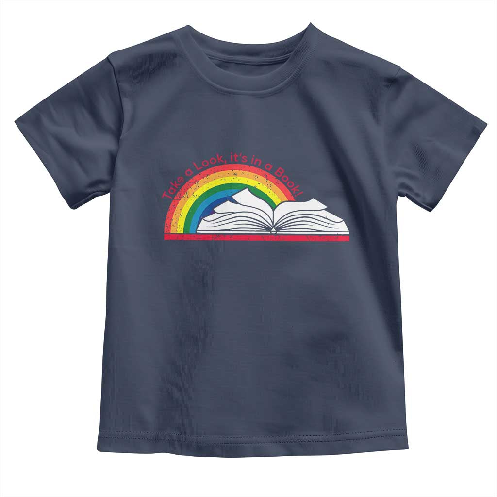 Take A Look It's In A Book Toddler T Shirt Reader Lover Librarian Rainbow