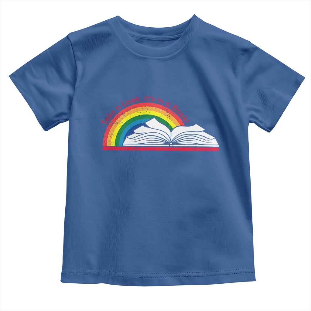 Take A Look It's In A Book Toddler T Shirt Reader Lover Librarian Rainbow