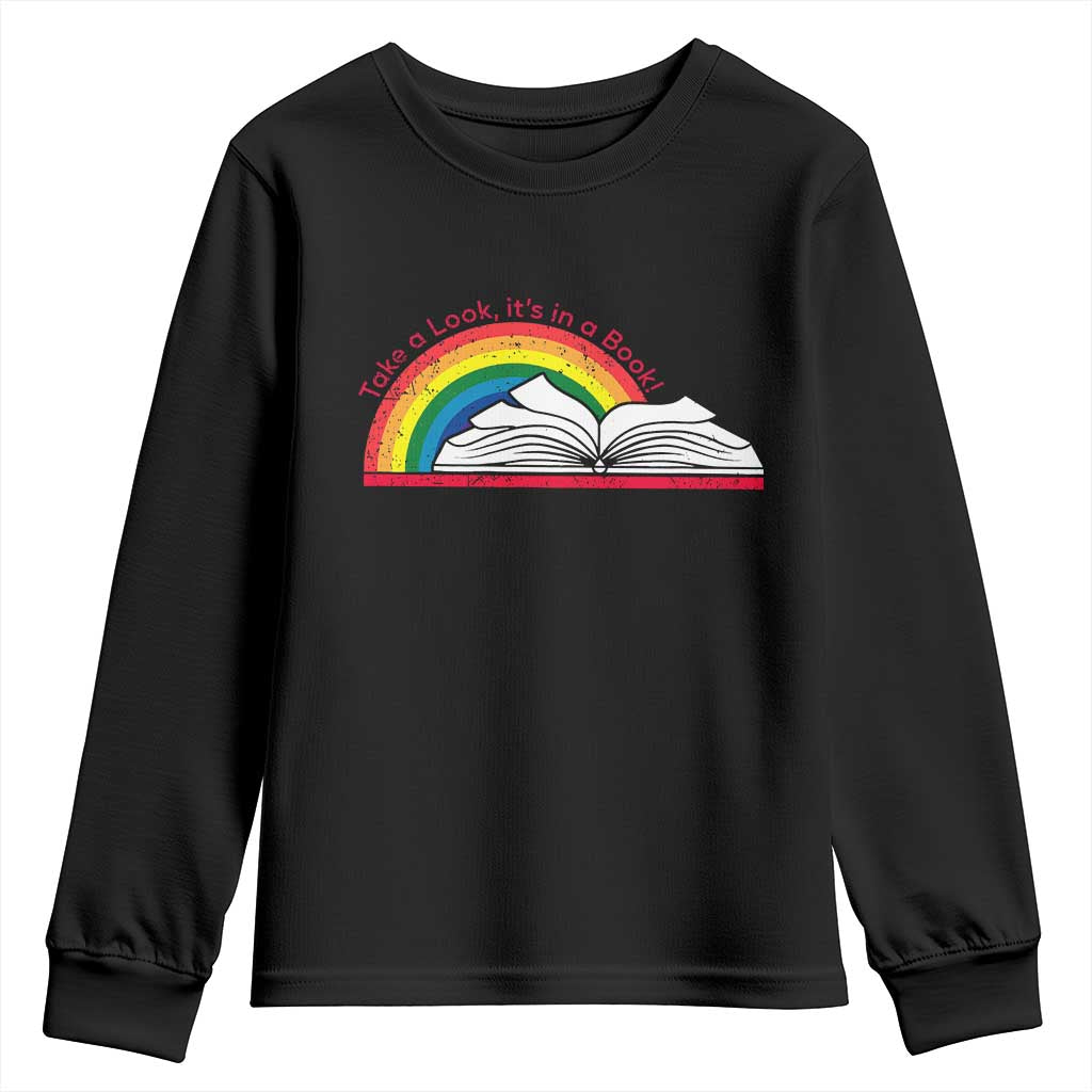 Take A Look It's In A Book Youth Sweatshirt Reader Lover Librarian Rainbow