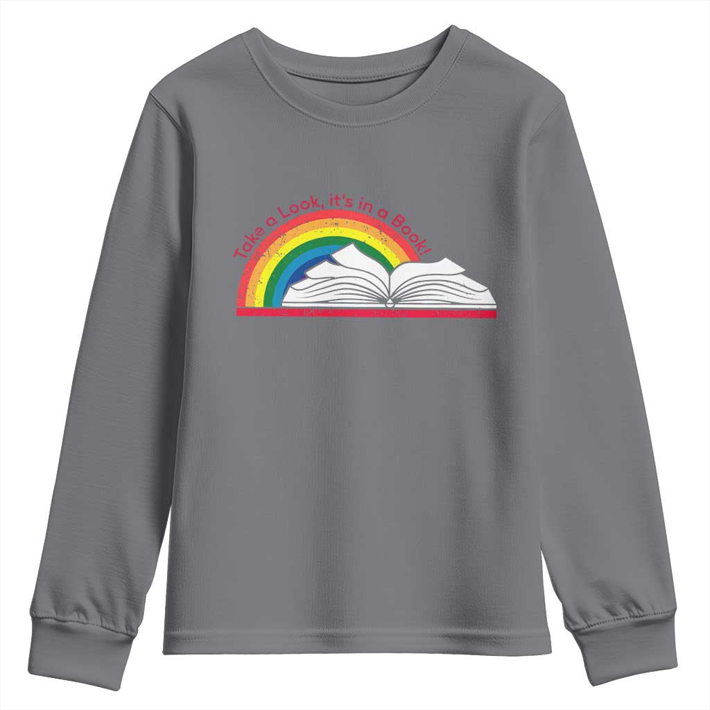 Take A Look It's In A Book Youth Sweatshirt Reader Lover Librarian Rainbow