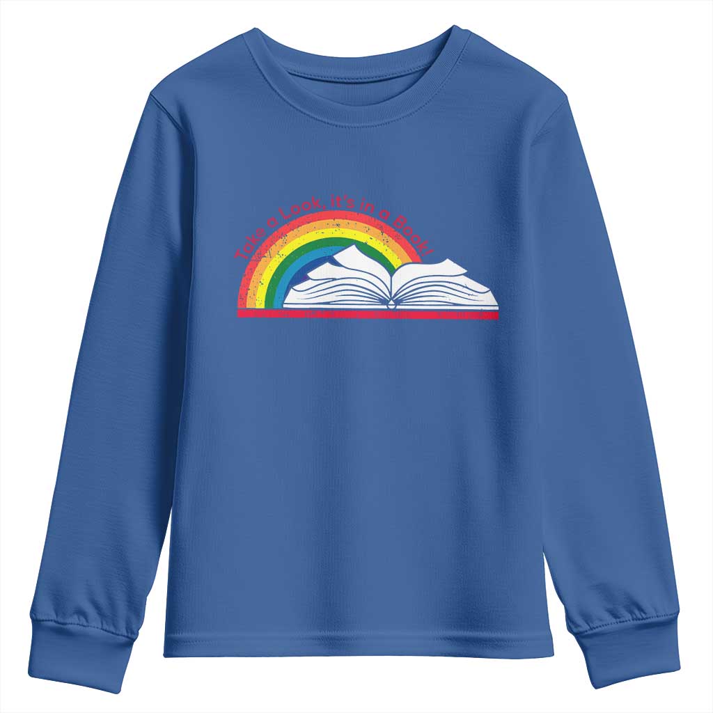 Take A Look It's In A Book Youth Sweatshirt Reader Lover Librarian Rainbow