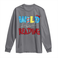 Funny Wild About Reading Long Sleeve Shirt Reader Lover Librarian
