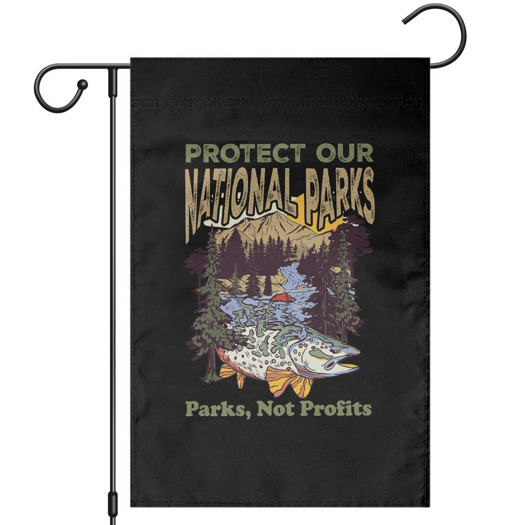 Protect Our National Parks Not Profits Garden Flag Keep Wild Nature Fish Forest - Wonder Print Shop