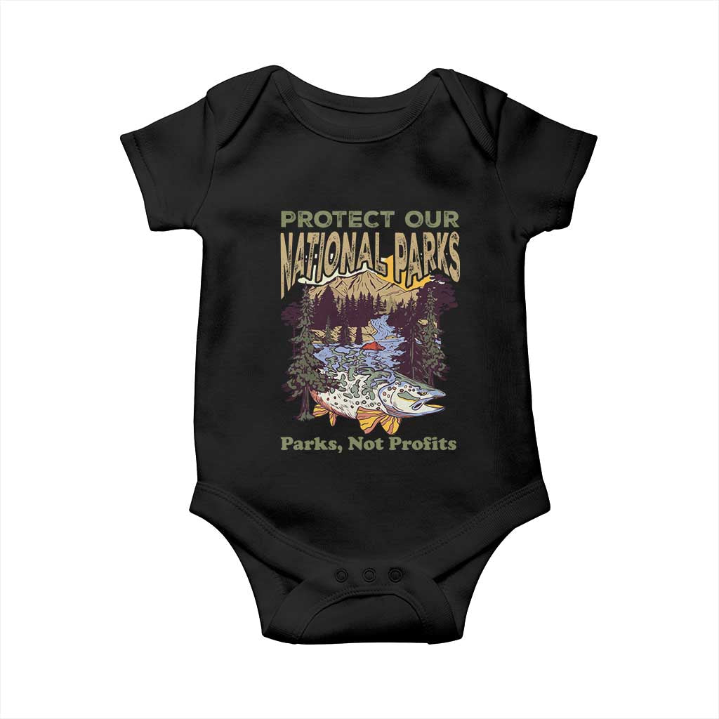Protect Our National Parks Not Profits Baby Onesie Keep Wild Nature Fish Forest