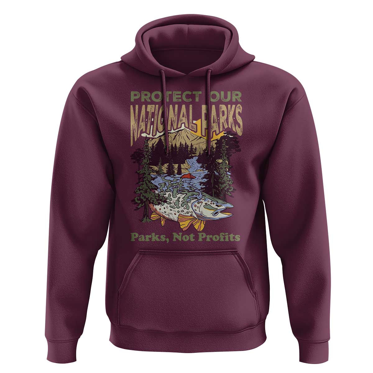 Protect Our National Parks Not Profits Hoodie Keep Wild Nature Fish Forest