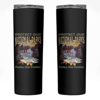 Protect Our National Parks Not Profits Skinny Tumbler Keep Wild Nature Fish Forest