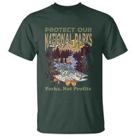 Protect Our National Parks Not Profits T Shirt Keep Wild Nature Fish Forest