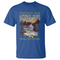 Protect Our National Parks Not Profits T Shirt Keep Wild Nature Fish Forest