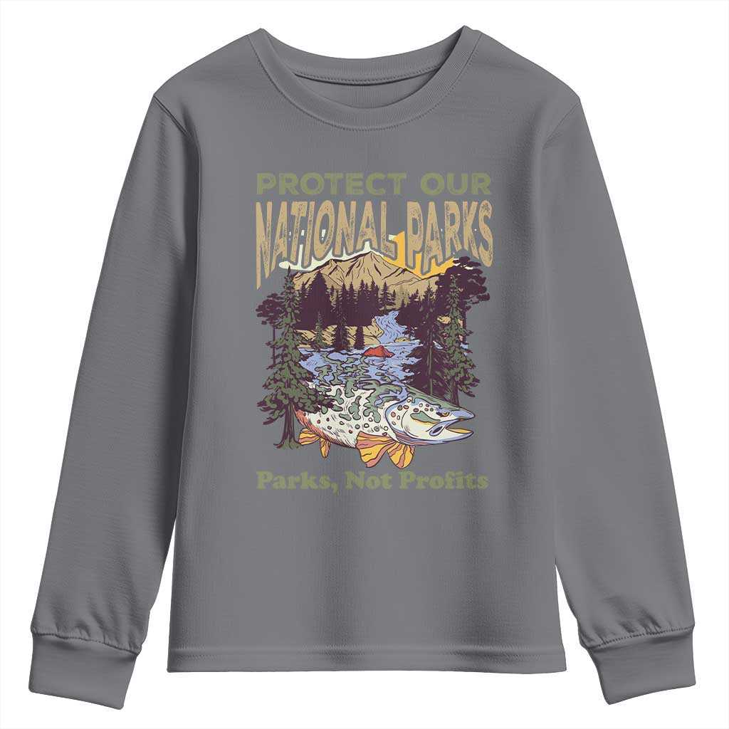 Protect Our National Parks Not Profits Youth Sweatshirt Keep Wild Nature Fish Forest
