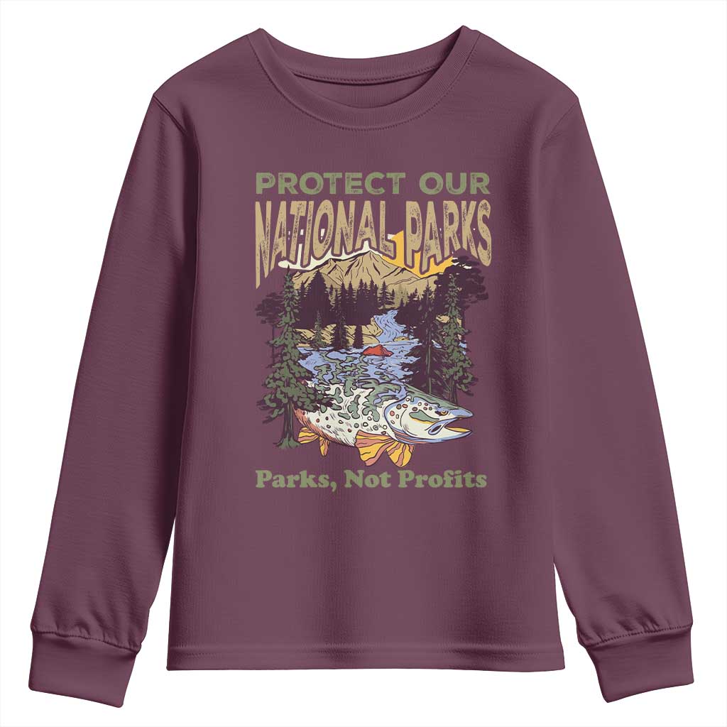 Protect Our National Parks Not Profits Youth Sweatshirt Keep Wild Nature Fish Forest