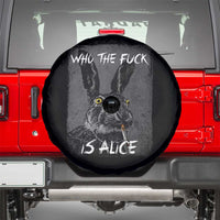 Funny Rabbit Who The Fuck Is Alice Spare Tire Cover