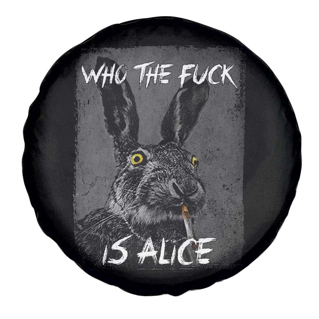 Funny Rabbit Who The Fuck Is Alice Spare Tire Cover