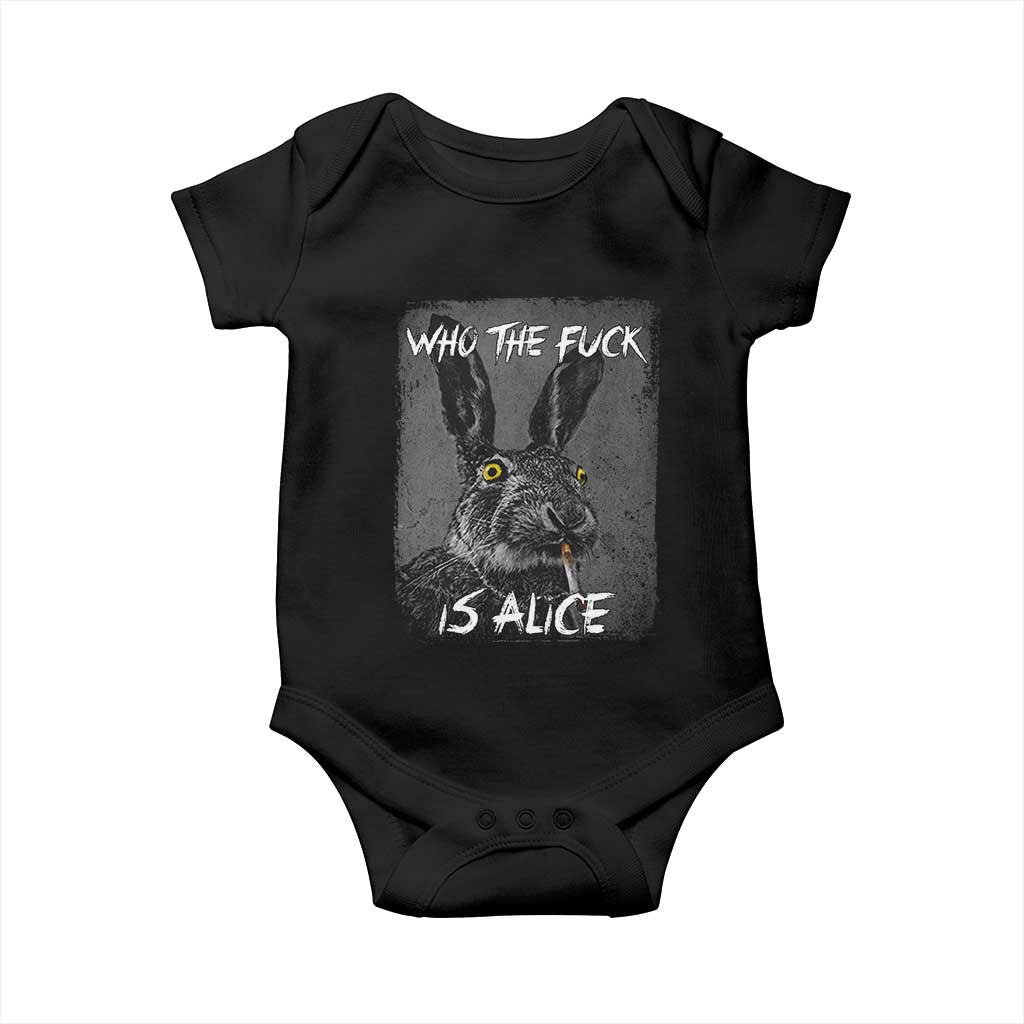 Funny Rabbit Who The Fuck Is Alice Baby Onesie