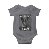 Funny Rabbit Who The Fuck Is Alice Baby Onesie