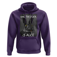 Funny Rabbit Who The Fuck Is Alice Hoodie