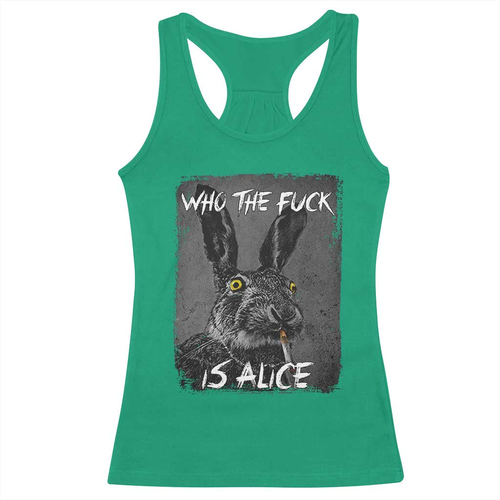 Funny Rabbit Who The Fuck Is Alice Racerback Tank Top