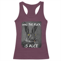 Funny Rabbit Who The Fuck Is Alice Racerback Tank Top