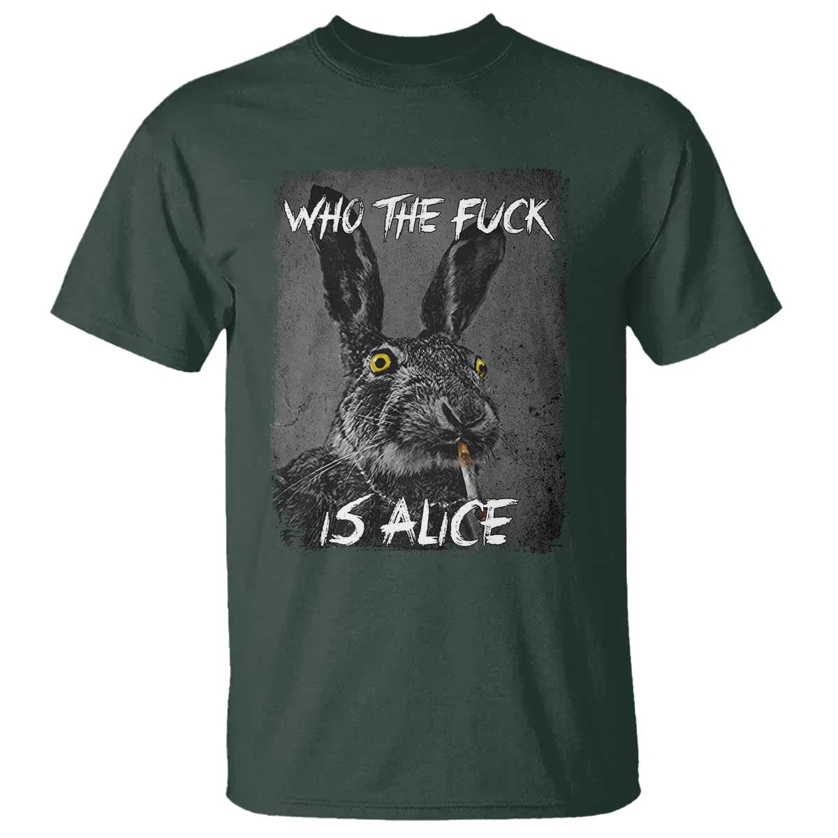 Funny Rabbit Who The Fuck Is Alice T Shirt