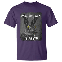 Funny Rabbit Who The Fuck Is Alice T Shirt