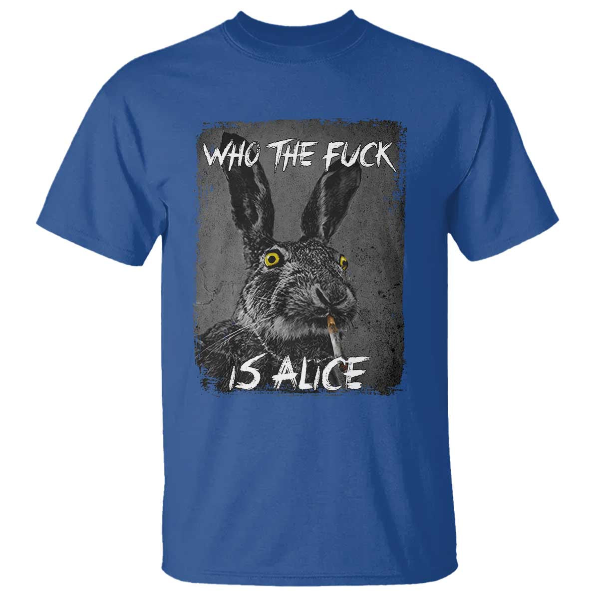 Funny Rabbit Who The Fuck Is Alice T Shirt