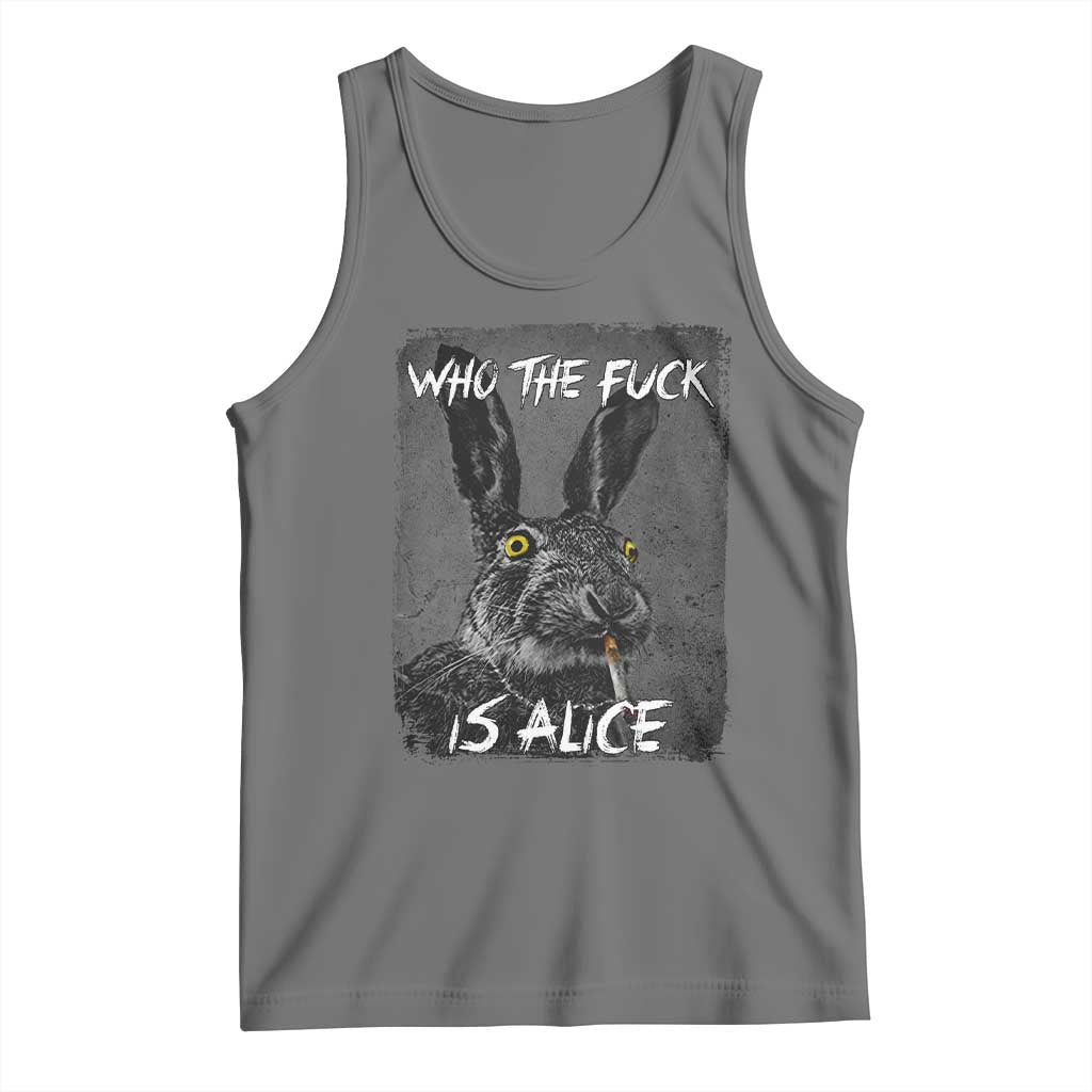 Funny Rabbit Who The Fuck Is Alice Tank Top