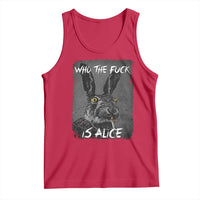 Funny Rabbit Who The Fuck Is Alice Tank Top