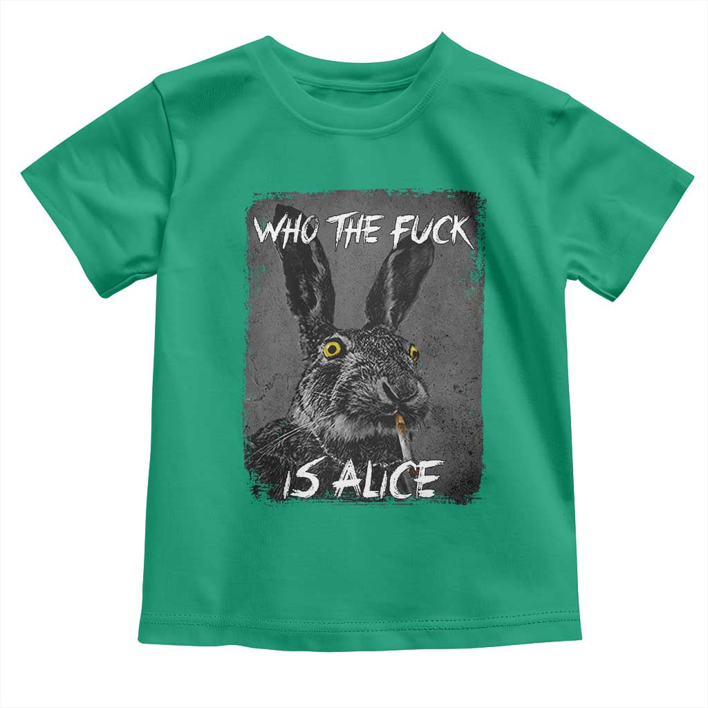 Funny Rabbit Who The Fuck Is Alice Toddler T Shirt