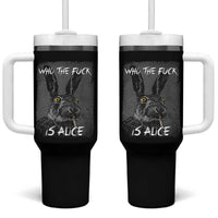 Funny Rabbit Who The Fuck Is Alice Tumbler With Handle