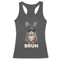 Funny Easter Bruh Bunny Sunglasses Meme Racerback Tank Top