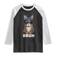 Funny Easter Bruh Bunny Sunglasses Meme Raglan Shirt