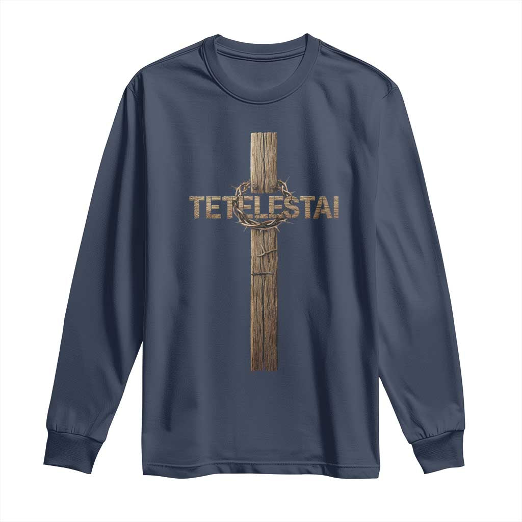 Christian Easter Resurrection Day Tetelestai Religious Cross Long Sleeve Shirt
