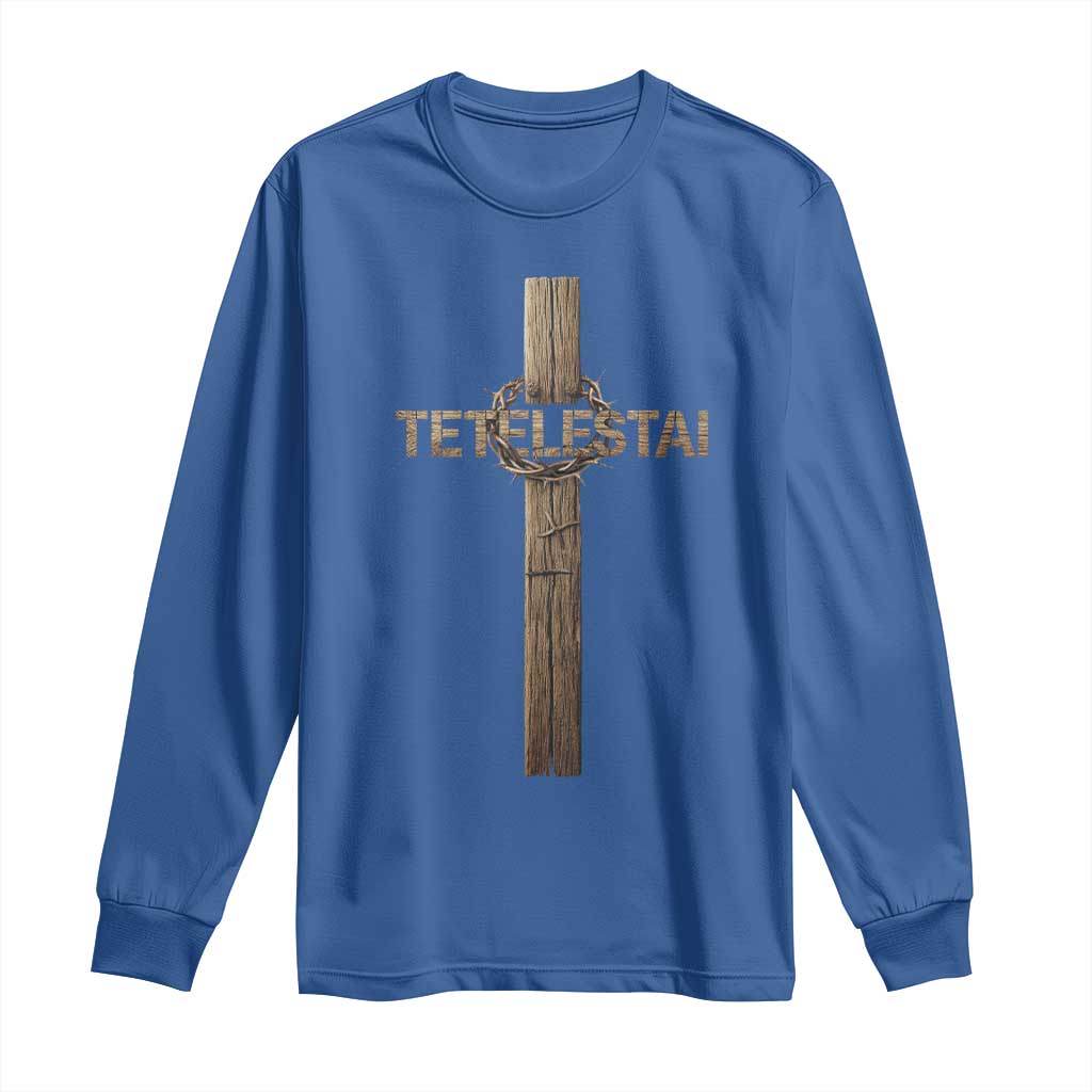 Christian Easter Resurrection Day Tetelestai Religious Cross Long Sleeve Shirt