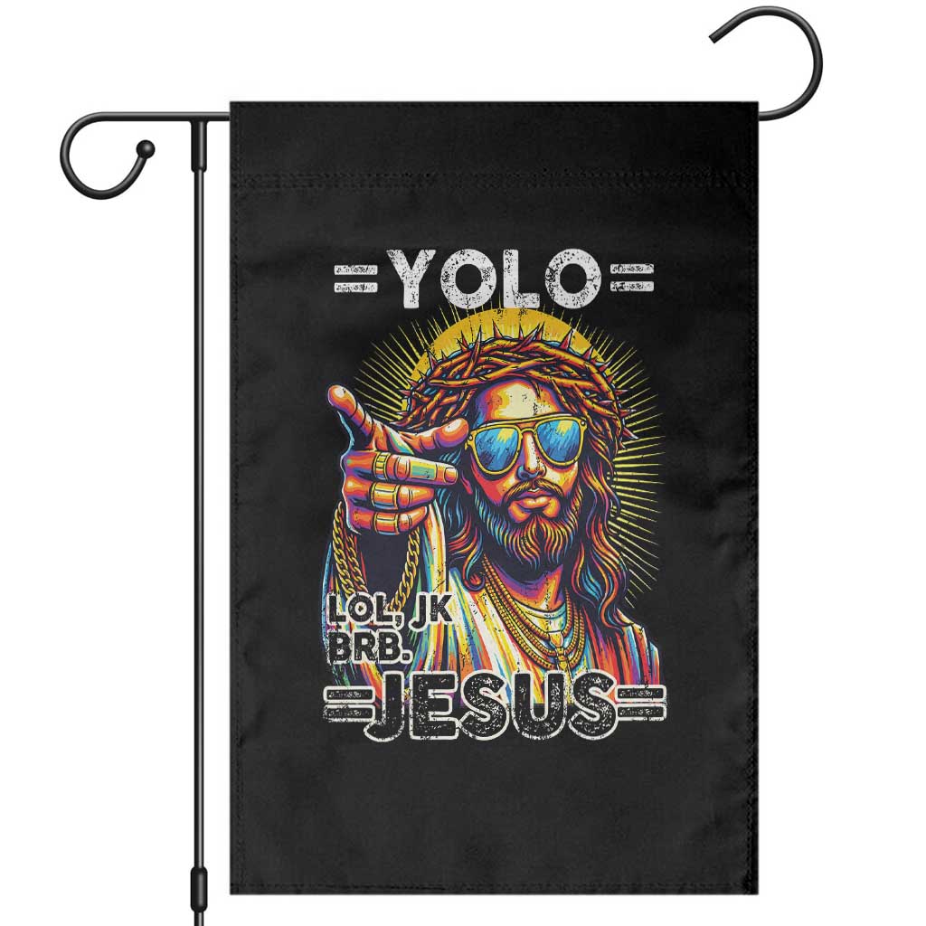 Funny Yolo Lol Jk BRB Christian Easter Garden Flag Resurrection Jesus