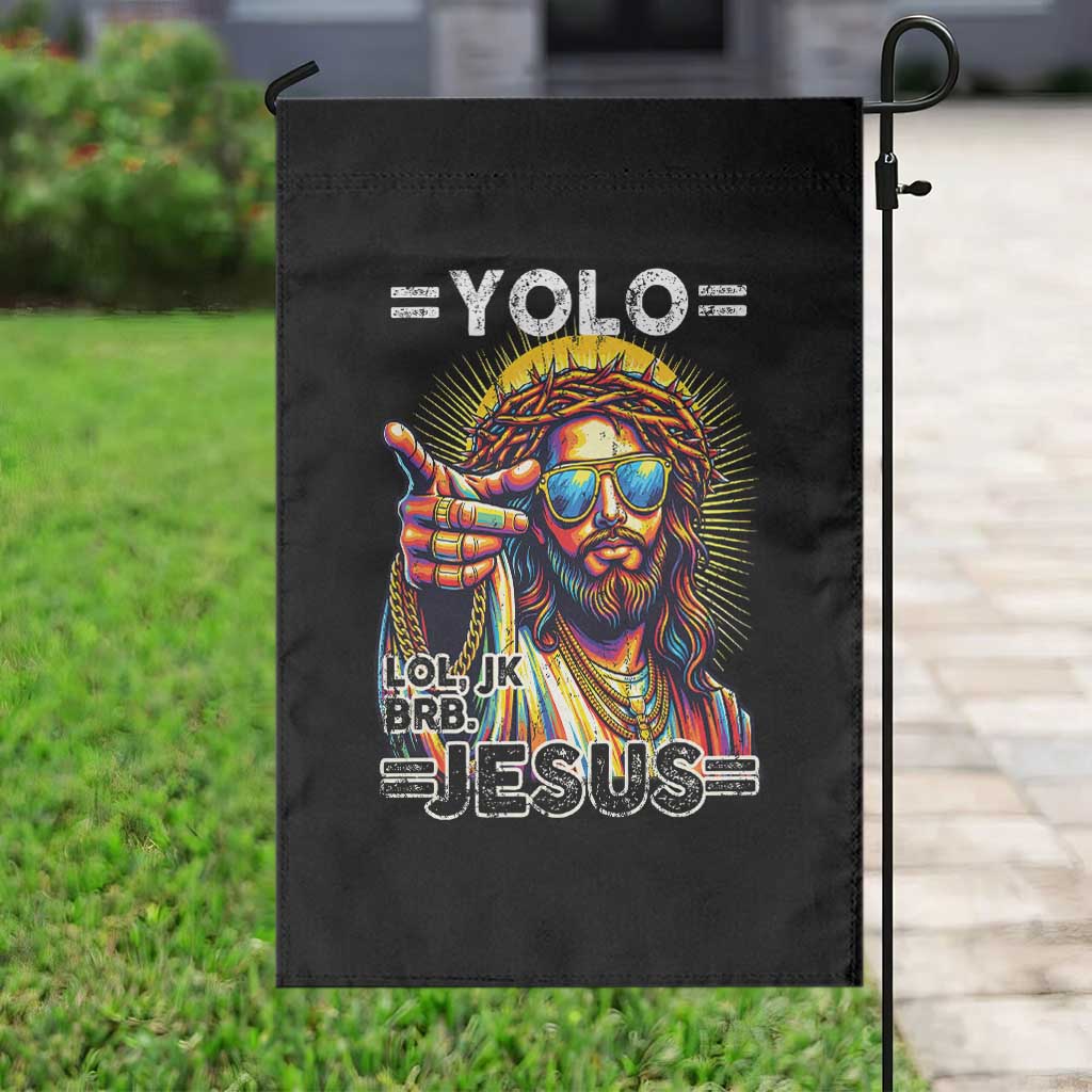 Funny Yolo Lol Jk BRB Christian Easter Garden Flag Resurrection Jesus