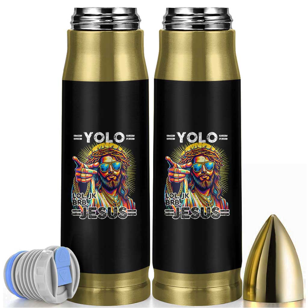 Funny Yolo Lol Jk BRB Christian Easter Bullet Tumbler Resurrection Jesus