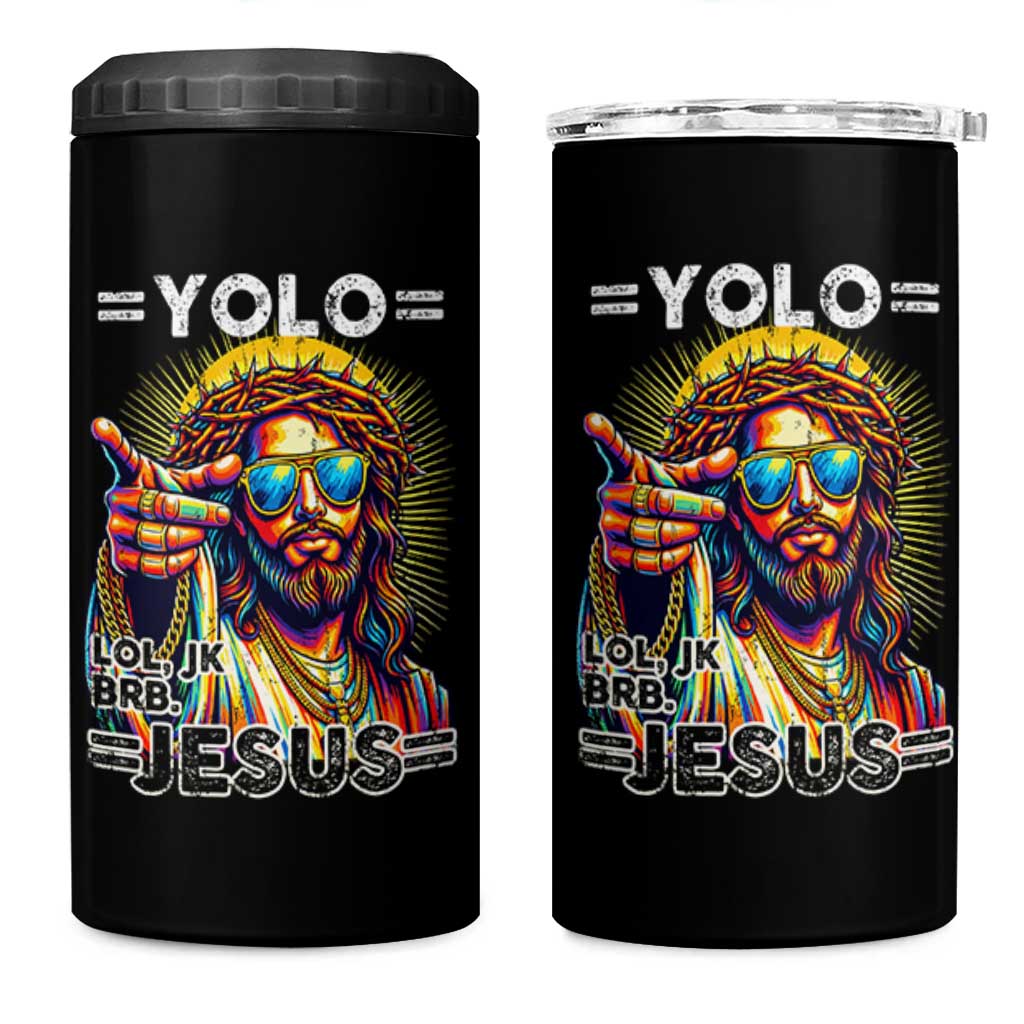 Funny Yolo Lol Jk BRB Christian Easter 4 in 1 Can Cooler Tumbler Resurrection Jesus