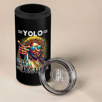 Funny Yolo Lol Jk BRB Christian Easter 4 in 1 Can Cooler Tumbler Resurrection Jesus