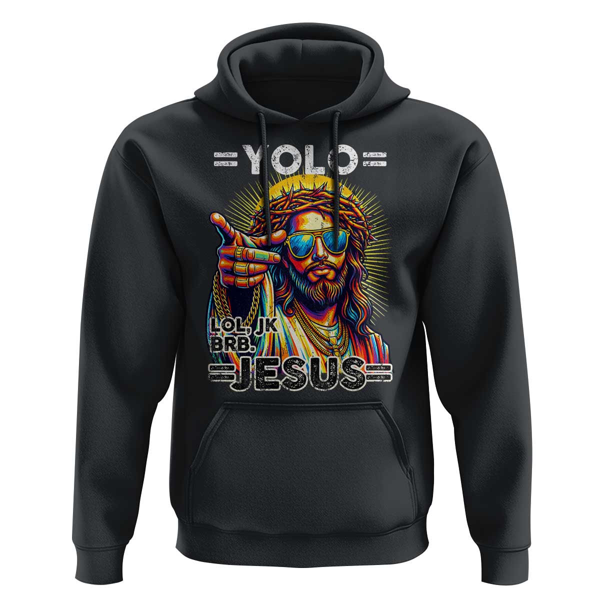 Funny Yolo Lol Jk BRB Christian Easter Hoodie Resurrection Jesus