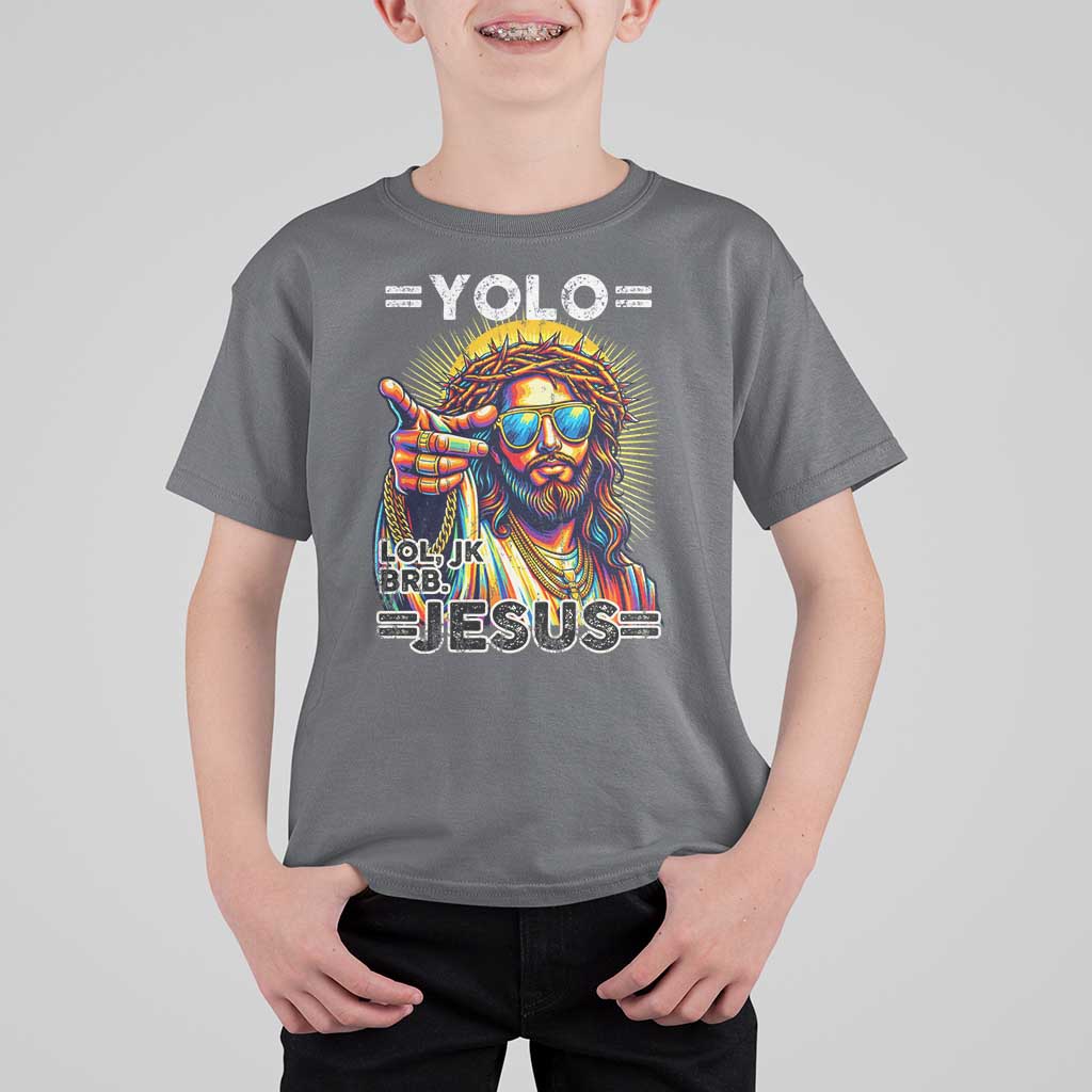 Funny Yolo Lol Jk BRB Christian Easter T Shirt For Kid Resurrection Jesus