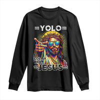 Funny Yolo Lol Jk BRB Christian Easter Long Sleeve Shirt Resurrection Jesus