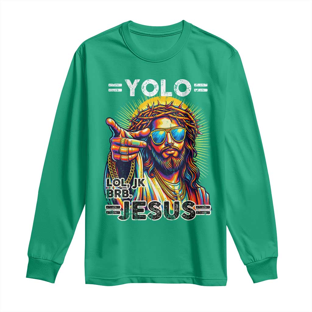 Funny Yolo Lol Jk BRB Christian Easter Long Sleeve Shirt Resurrection Jesus