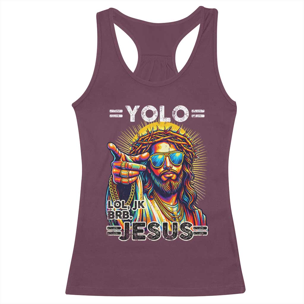 Funny Yolo Lol Jk BRB Christian Easter Racerback Tank Top Resurrection Jesus