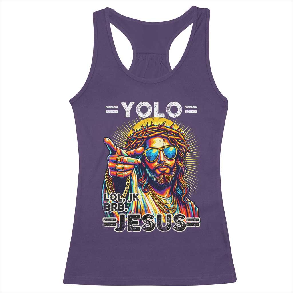 Funny Yolo Lol Jk BRB Christian Easter Racerback Tank Top Resurrection Jesus