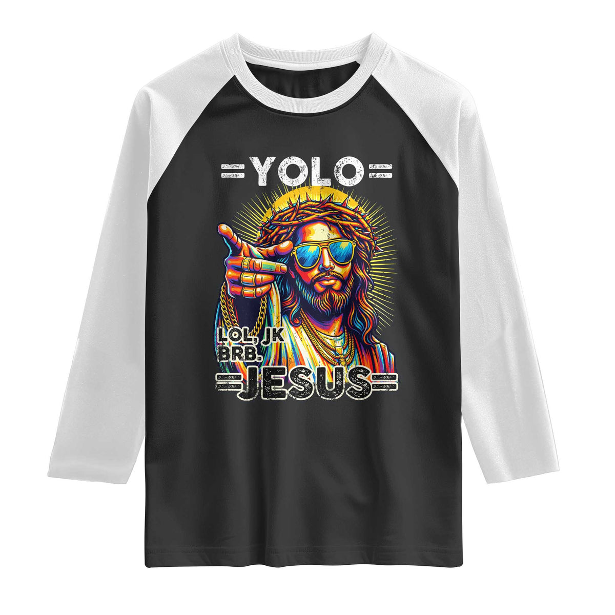 Funny Yolo Lol Jk BRB Christian Easter Raglan Shirt Resurrection Jesus