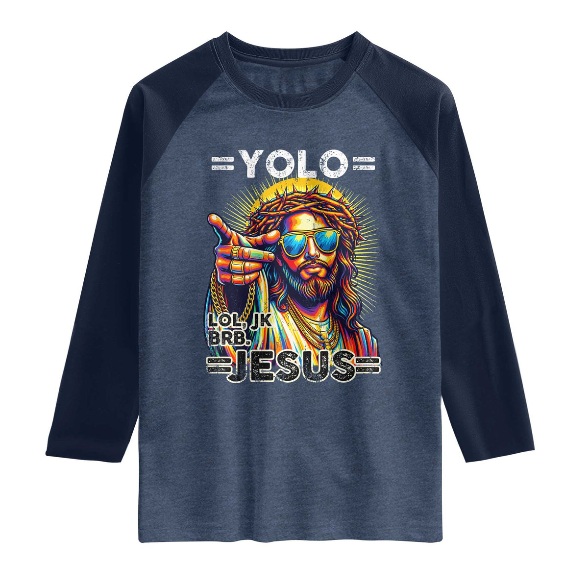 Funny Yolo Lol Jk BRB Christian Easter Raglan Shirt Resurrection Jesus