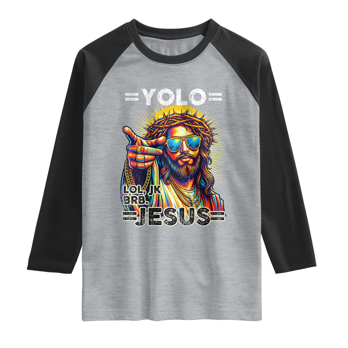 Funny Yolo Lol Jk BRB Christian Easter Raglan Shirt Resurrection Jesus