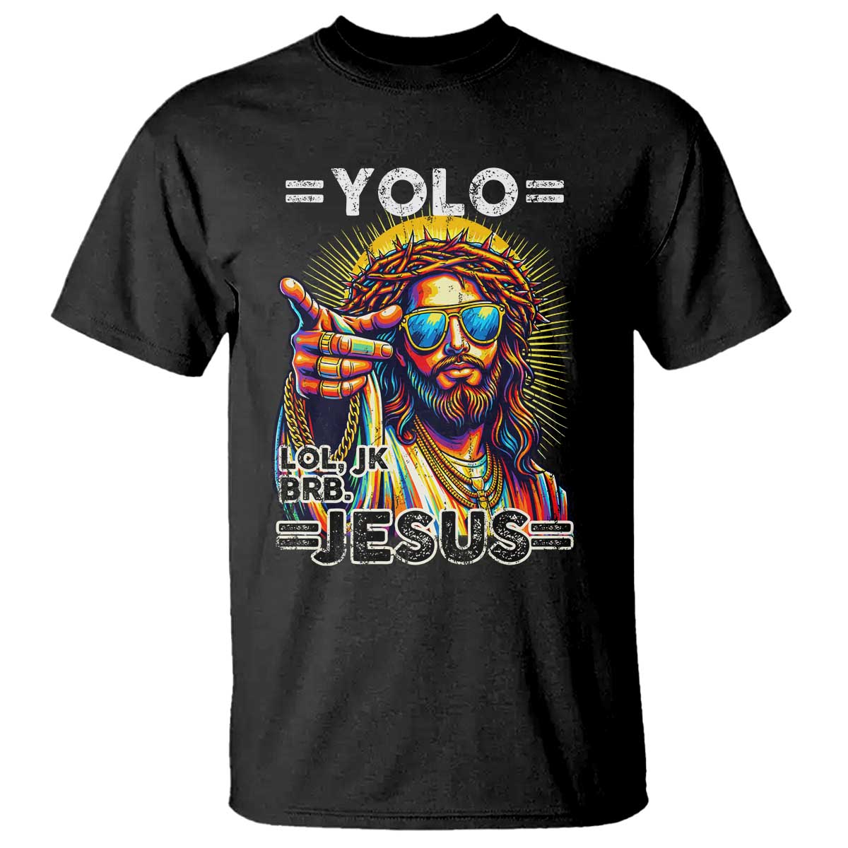 Funny Yolo Lol Jk BRB Christian Easter T Shirt Resurrection Jesus
