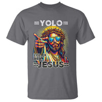 Funny Yolo Lol Jk BRB Christian Easter T Shirt Resurrection Jesus